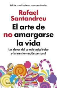 el arte de no amargarse la vida El arte de no amargarse la vida: consejos prácticos para encontrar la felicidad