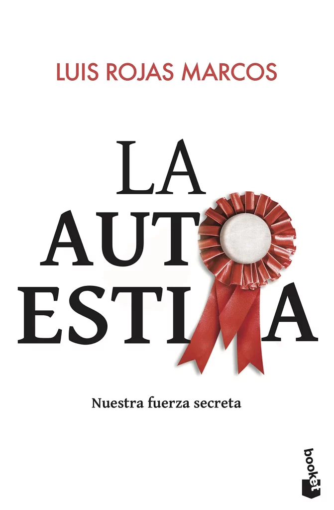 la autoestima de luis rojas marcos ibro la autoestima de luis rojas marcos