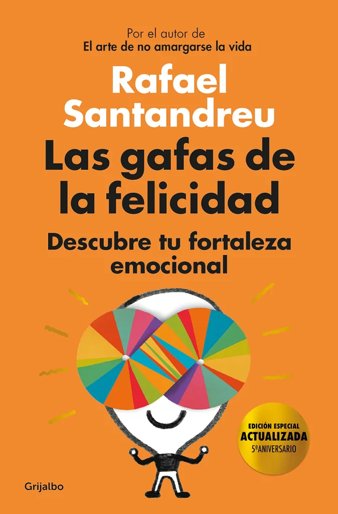 las gafas de la felicidad libro las gafas de la felicidad Rafael Santandreu