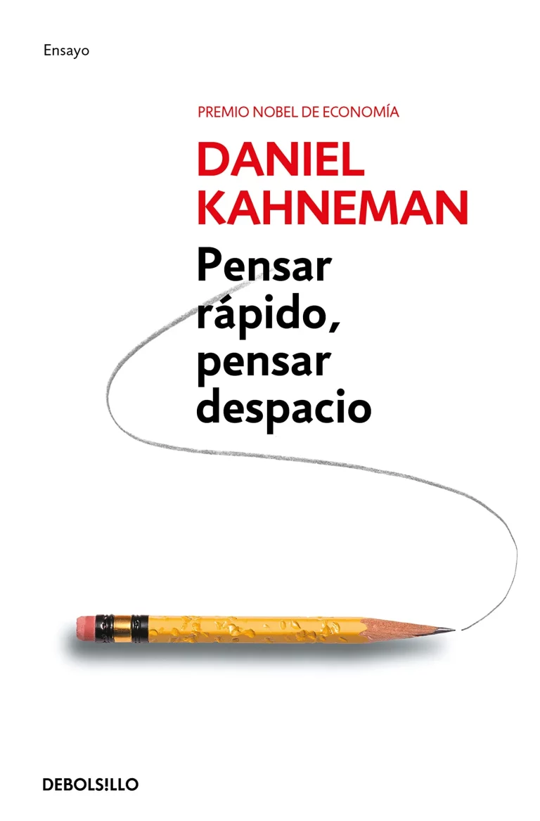 Pensar rápido pensaar rapido pensar despacio daniel kahneman